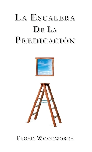 La Escalera De La Predicacion: (Spanish)