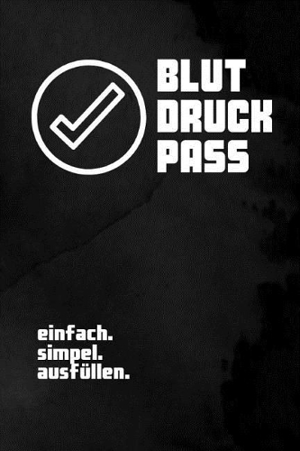 Blutdruckpass: DIN A5 - Blutdruck Kalender - Blutdruckpass - Langzeitmessung Notizbuch - EKG - Tagebuch Tabelle - Gesundheit Pass