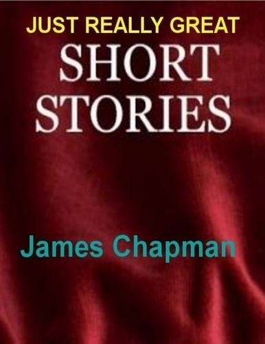 Just Really Great Short Stories