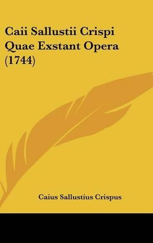 Caii Sallustii Crispi Quae Exstant Opera (1744)