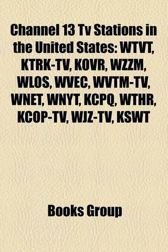 Channel 13 TV Stations in the United States