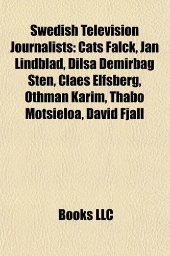 Swedish Television Journalists: Cats Falck, Jan Lindblad, Dilsa Demirbag Sten, Claes Elfsbercats Falck, Jan Lindblad, Dilsa Demirbag Sten, Claes Elfsberg, Othman Karim, Thabo Motsi(English)