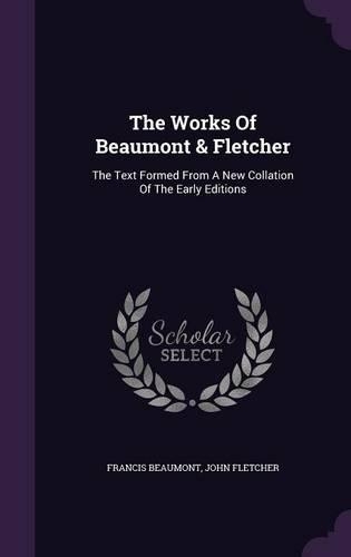 The Works of Beaumont & Fletcher