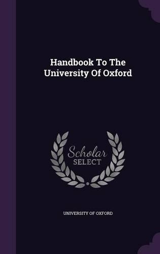 Handbook To The University Of Oxford