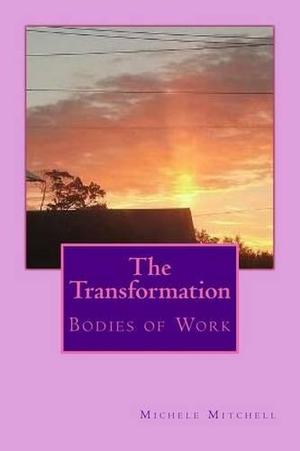The Transformation: Bodies of Work(2 Bodies of Work)