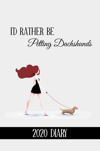I'd Rather Be Petting Dachshunds