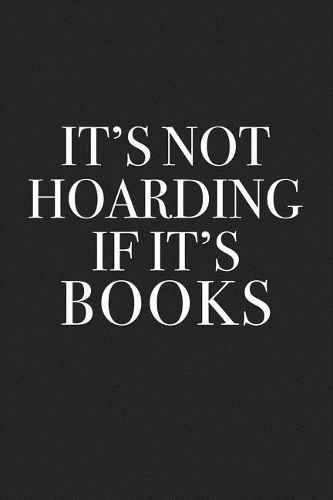 It's Not Hoarding If It's Books