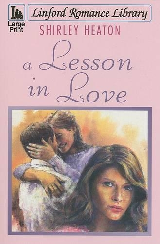 A Lesson In Love: (Linford Romance Library)