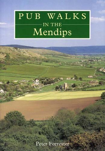 Pub Walks in the Mendips: (Pub Walks S.)