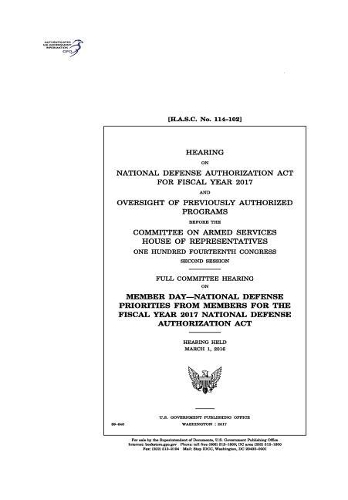 Hearing on National Defense Authorization Act for Fiscal Year 2017 and oversight of previously authorized programs before the Committee on Armed Services, House of Representatives, One Hundred Fourteenth Congress, second session