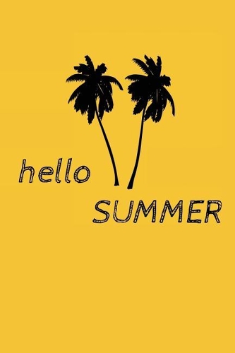 Hello Summer: Last Day of School Notebook Diary Journal for Leisure