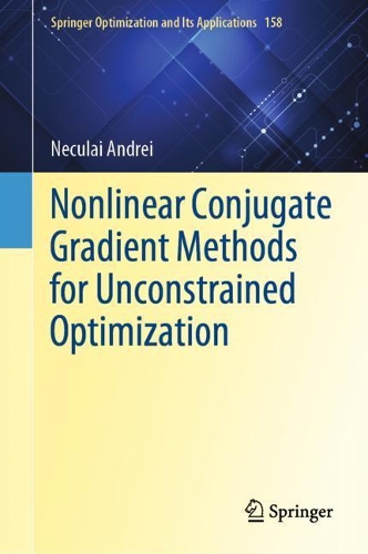 Nonlinear Conjugate Gradient Methods for Unconstrained Optimization: (158 Springer Optimization and Its Applications)