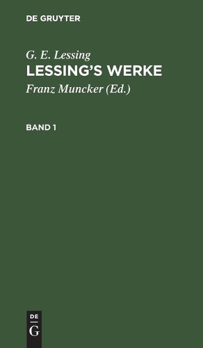 G. E. Lessing: Lessing's Werke. Band 1
