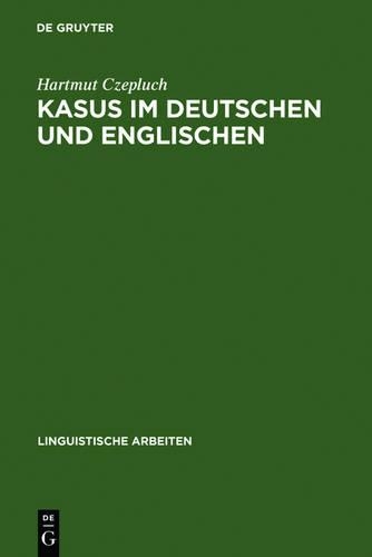 Kasus im Deutschen und Englischen: (349 Linguistische Arbeiten)