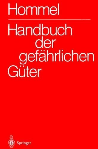 Handbuch Der Gefahrlichen Guter. Band 1: Merkblatter 1-414: (1 Handbuch Der Gefahrlichen Ga1/4ter / Hommel, G.(Hg): Hdb Gef)
