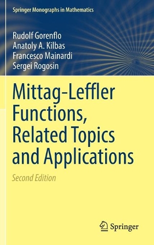 Mittag-Leffler Functions, Related Topics and Applications: (Springer Monographs in Mathematics)