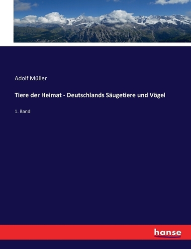 Tiere der Heimat - Deutschlands Säugetiere und Vögel