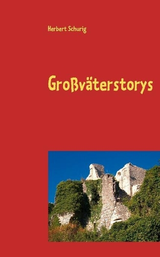 Großväterstorys: (German)