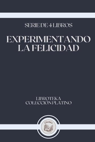 Experimentando La Felicidad