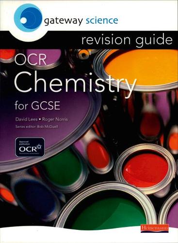 Gateway Science: OCR GCSE Chemistry Revision Guide: (OCR Gateway Science)
