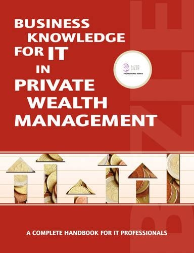 Business Knowledge for IT Private Wealth Management: A Complete Handbook for IT Professionals