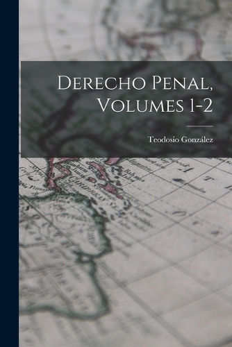 Derecho Penal, Volumes 1-2