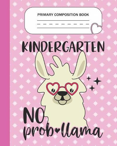 Primary Composition Book - Kindergarten No Prob-llama