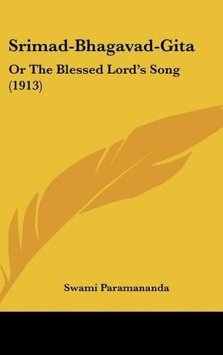 Srimad-Bhagavad-Gita: Or The Blessed Lord's Song (1913)(English)