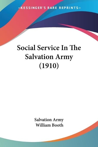 Social Service In The Salvation Army (1910): (English)