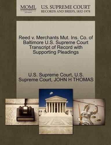 Reed V. Merchants Mut. Ins. Co. of Baltimore U.S. Supreme Court Transcript of Record with Supporting Pleadings