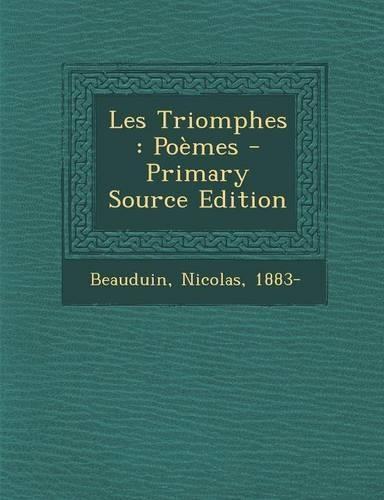 Les Triomphes: Poèmes