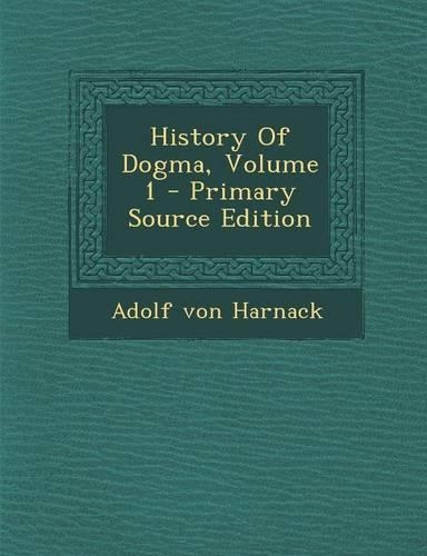 History of Dogma, Volume 1