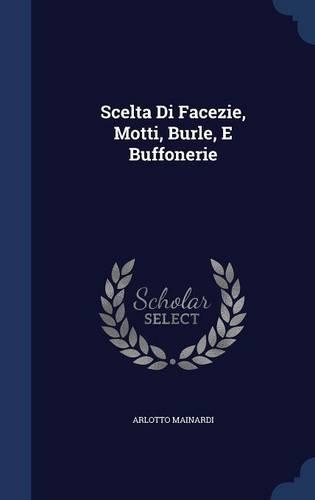 Scelta Di Facezie, Motti, Burle, E Buffonerie