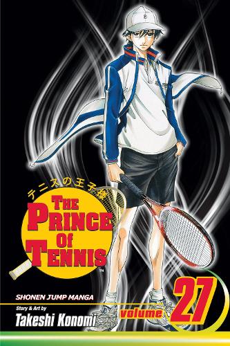 The Prince of Tennis, Vol. 27: Until the Very Last Shot
