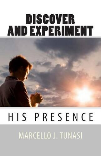 Discover and Experiment His Presence