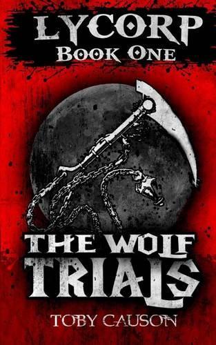The Wolf Trials (Lycorp Book One)