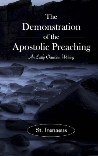 Demonstration of the Apostolic Preaching: An Early Christian Writing