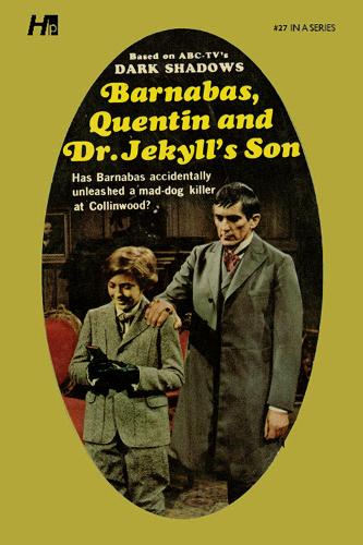 Dark Shadows the Complete Paperback Library Reprint Book 27: Barnabas, Quentin and Dr. Jekyll’s Son(DARK SHADOWS PAPERBACK LIBRARY NOVEL)