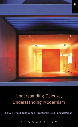 Understanding Deleuze, Understanding Modernism: (Understanding Philosophy, Understanding Modernism)