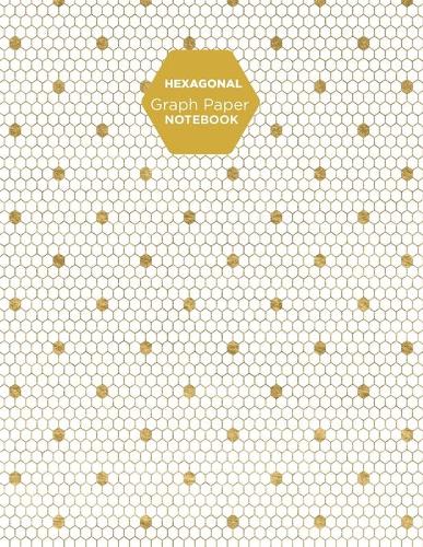 Hexagonal Graph Paper Notebook: Gold Hex Matrix 1/2 Inch Hexagons Large Grid Journal 8.5" x 11" 110 Pages