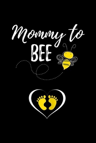 Mommy To Bee