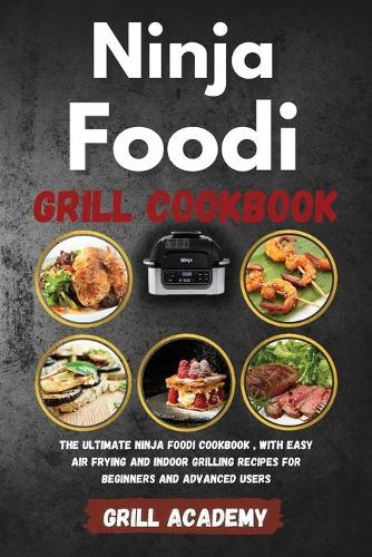 Ninja Foodi Grill Cookbook