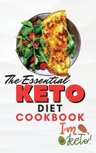 The Essential Keto Diet Cookbook