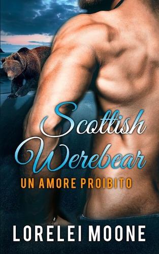 Scottish Werebear Un Amore Proibito