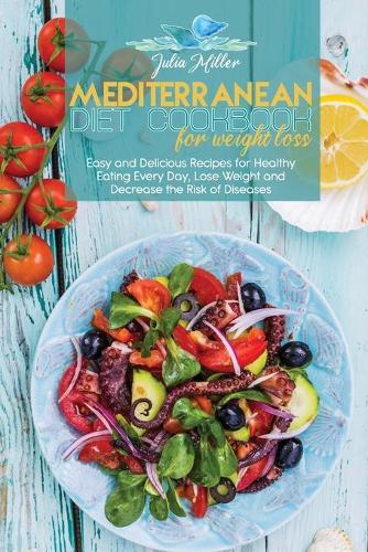 Mediterranean Diet Cookbook For Weight Loss