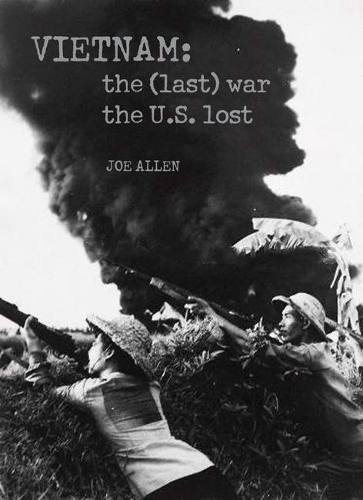 Vietnam: The (Last) War the U.S. Lost(English)