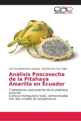 Análisis Poscosecha de la Pitahaya Amarilla en Ecuador