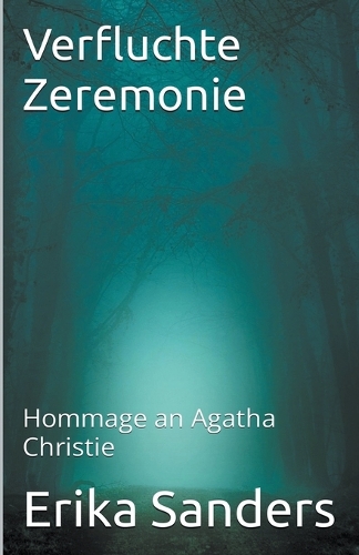 Verfluchte Zeremonie: (1 Hommage an Agatha Christie)