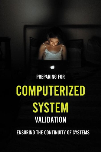 Preparing For Computerized System Validation