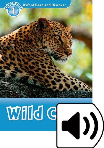 Oxford Read and Discover: Level 1: Wild Cats Audio Pack: (Oxford Read and Discover)